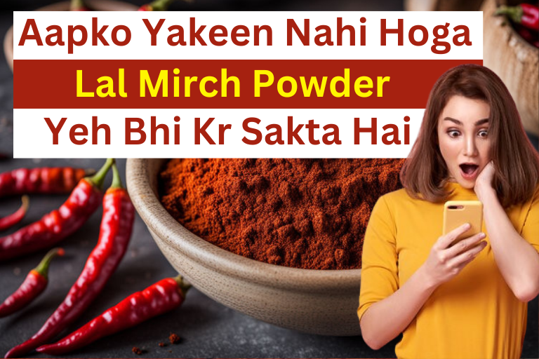 Lal mirch powder ke fayde , Benefits of red chilli powder